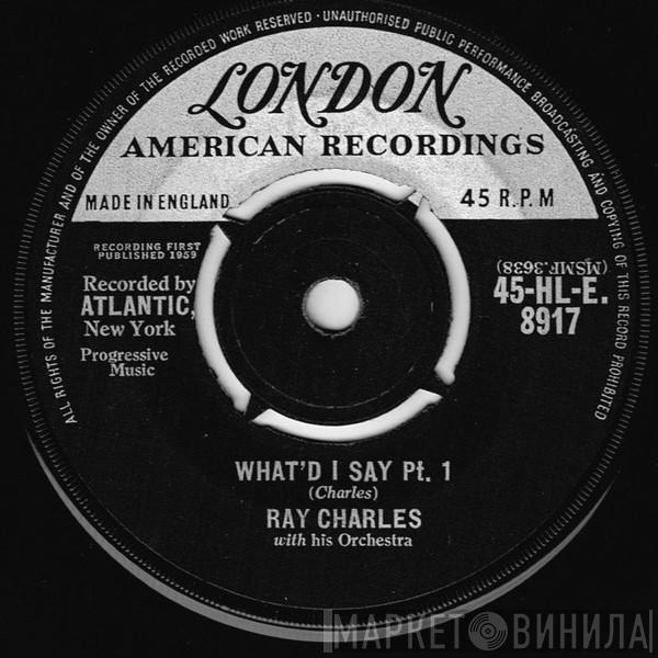  Ray Charles And His Orchestra  - What'd I Say