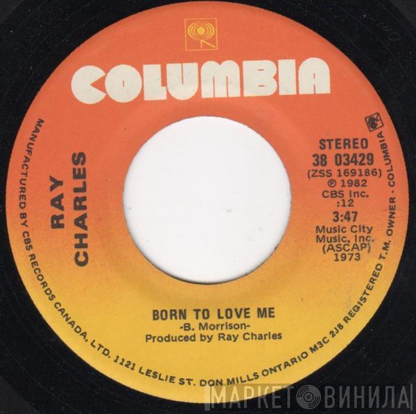 Ray Charles  - Born To Love Me