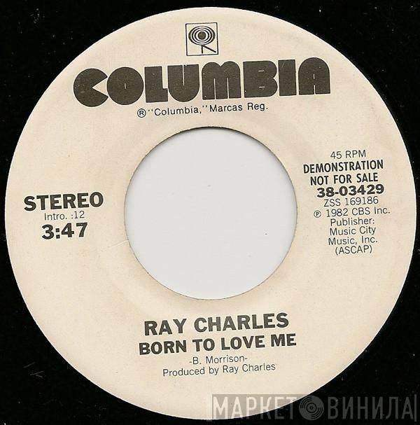  Ray Charles  - Born To Love Me
