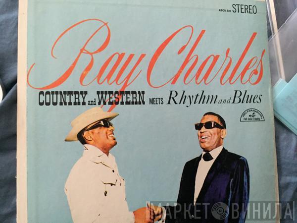 Ray Charles - Country And Western Meets Rhythm And Blues