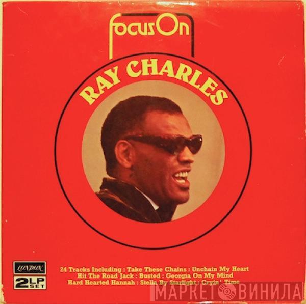 Ray Charles - Focus On Ray Charles