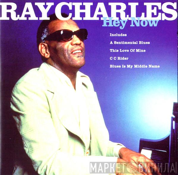 Ray Charles  - Hey Now