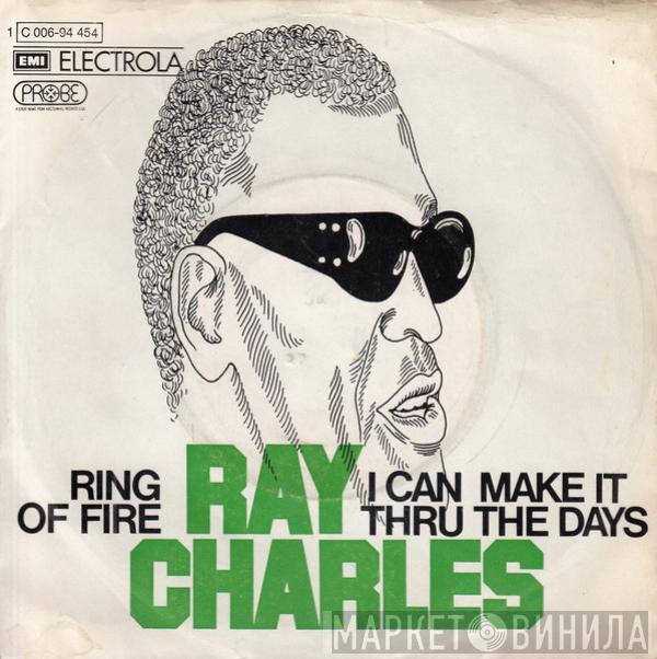 Ray Charles - I Can Make It Thru The Days / Ring Of Fire