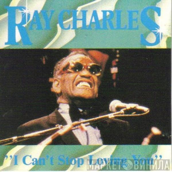  Ray Charles  - I Can't Stop Loving You