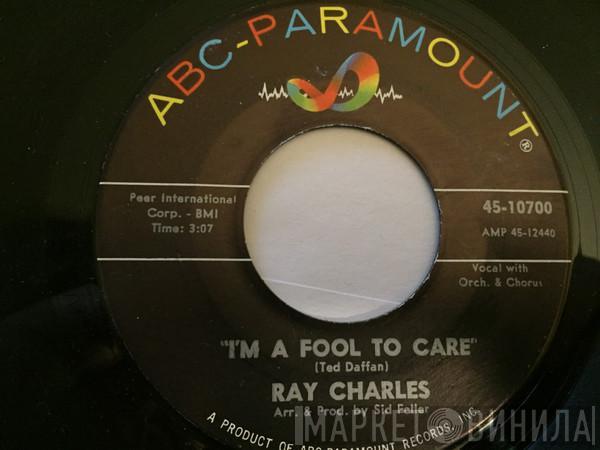 Ray Charles - I'm A Fool To Care / Love's Gonna Live Here (Swingova)