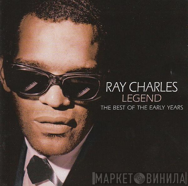 Ray Charles - Legend (The Best Of The Early Years)