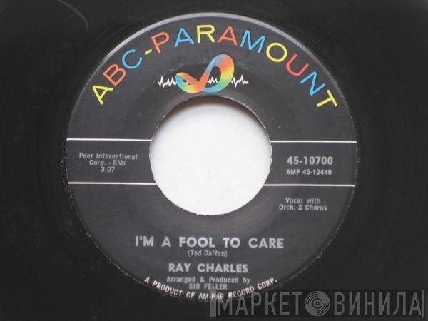 Ray Charles, Raelets, The Jack Halloran Singers - I'm A Fool To Care