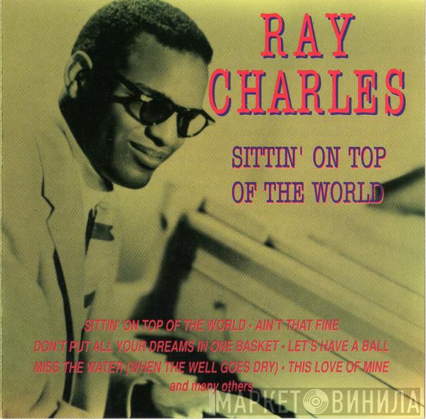  Ray Charles  - Sittin´ On Top Of The World