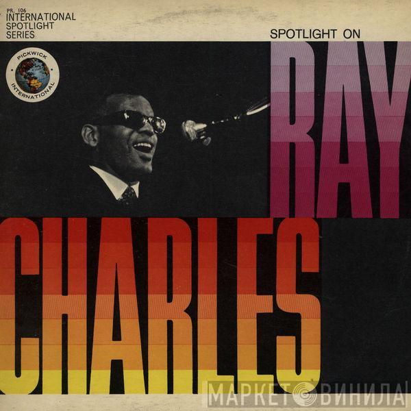 Ray Charles - Spotlight On Ray Charles
