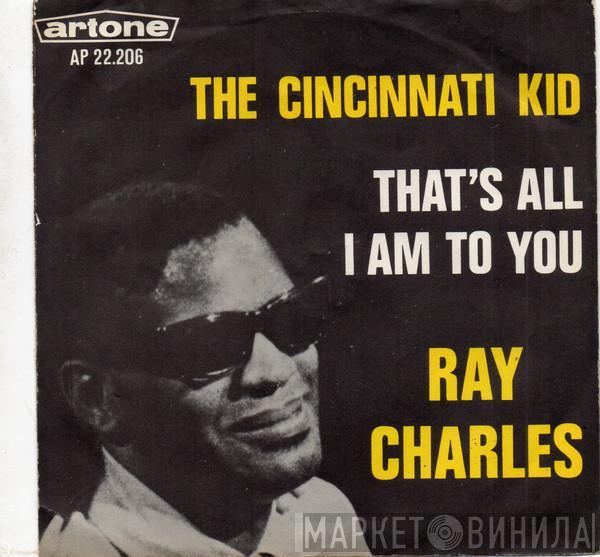 Ray Charles - The Cincinnati Kid / That's All I Am To You