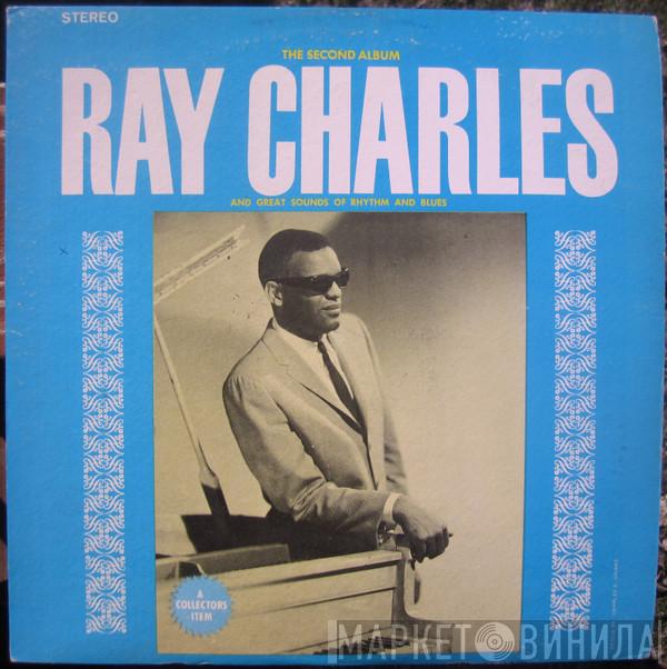  Ray Charles  - The Second Album (And Great Sounds Of Rhythm And Blues)