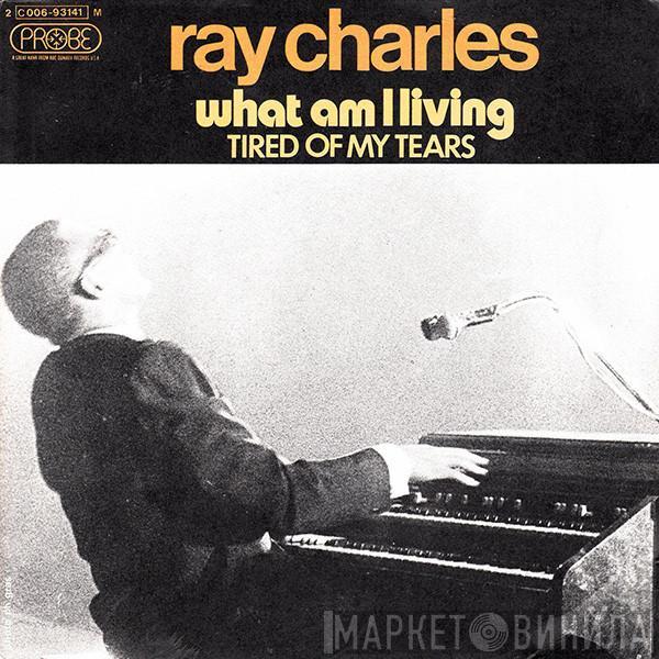  Ray Charles  - What Am I Living For