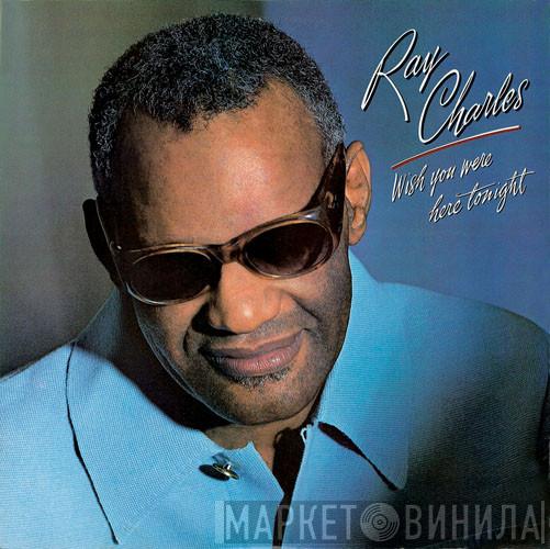  Ray Charles  - Wish You Were Here Tonight