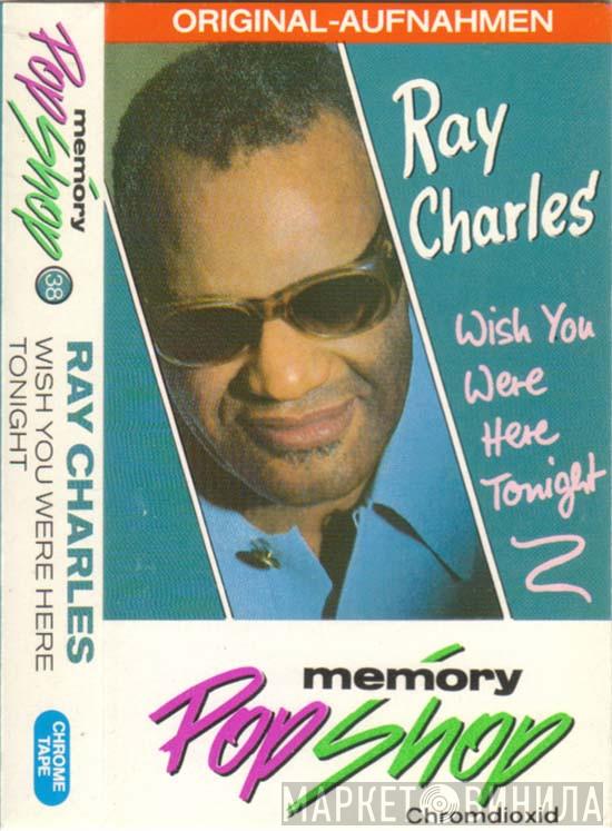  Ray Charles  - Wish You Were Here Tonight