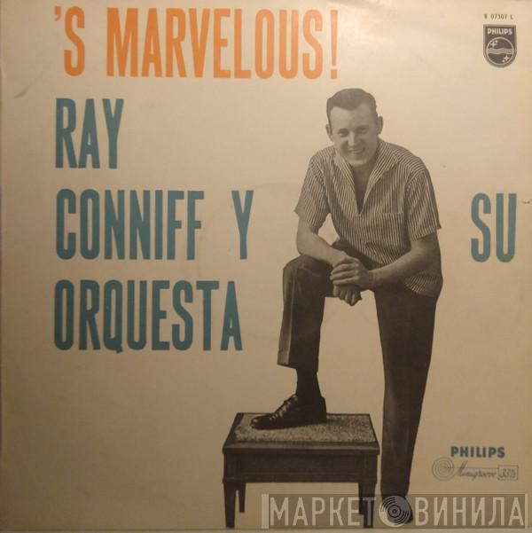  Ray Conniff & His Orchestra  - 'S Marvelous!