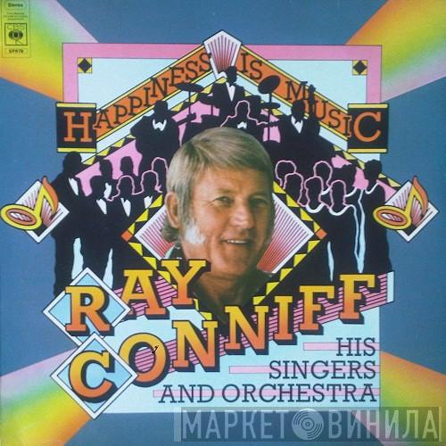 Ray Conniff & His Orchestra & Singers - Happiness Is Music