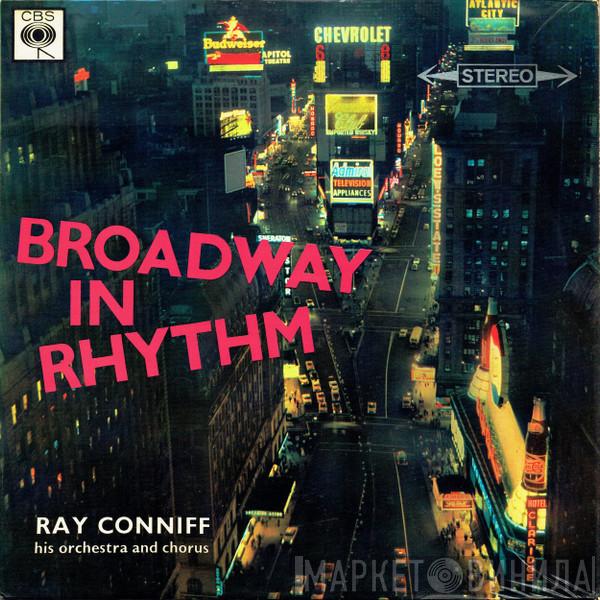 Ray Conniff And His Orchestra & Chorus - Broadway In Rhythm