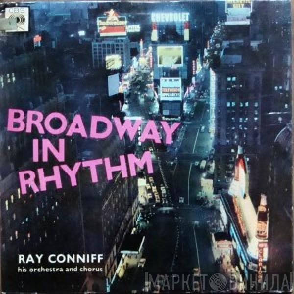 Ray Conniff And His Orchestra & Chorus - Broadway In Rhythm