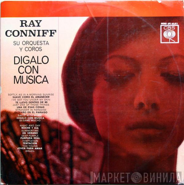 Ray Conniff And His Orchestra & Chorus - Digalo Con Musica
