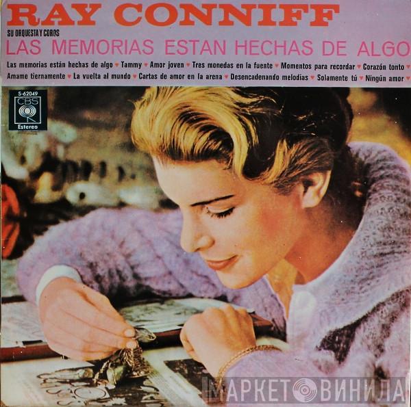 Ray Conniff And His Orchestra & Chorus - Las Memorias Estan Hechas De Algo