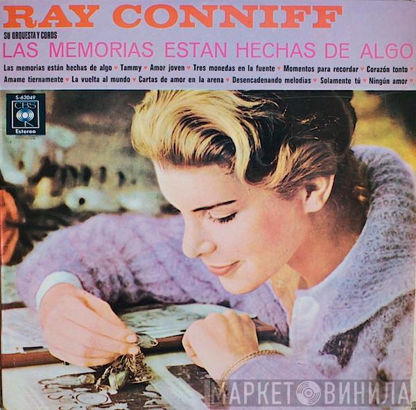 Ray Conniff And His Orchestra & Chorus - Las Memorias Estan Hechas De Algo