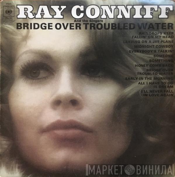 Ray Conniff And The Singers - Bridge Over Troubled Water