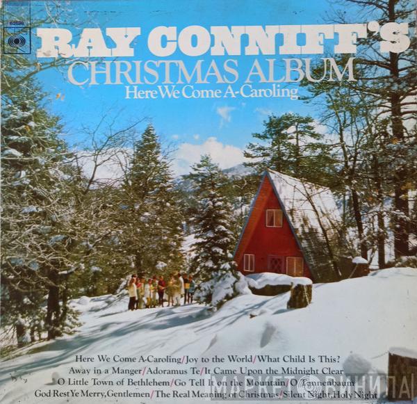  Ray Conniff And The Singers  - Christmas Album (Here We Come A-Caroling)