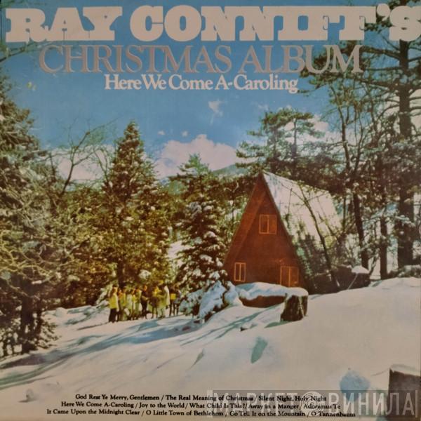  Ray Conniff And The Singers  - Here We Come A-Caroling