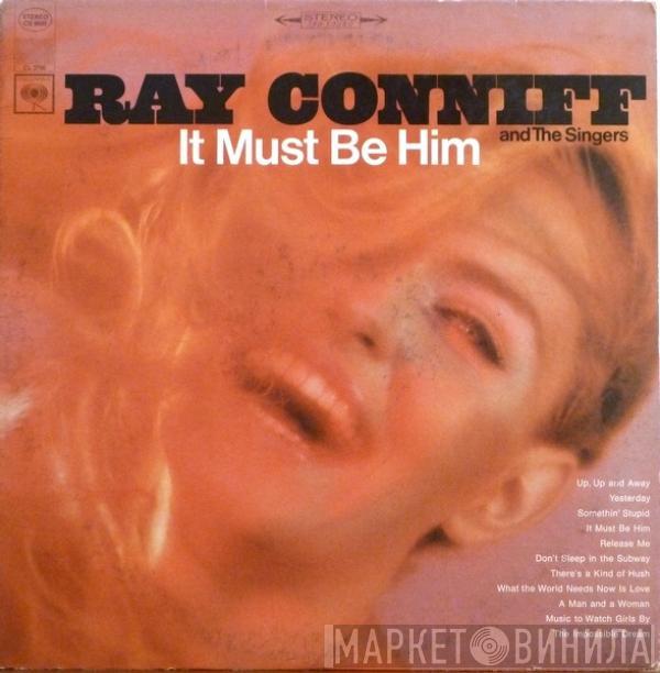 Ray Conniff And The Singers - It Must Be Him