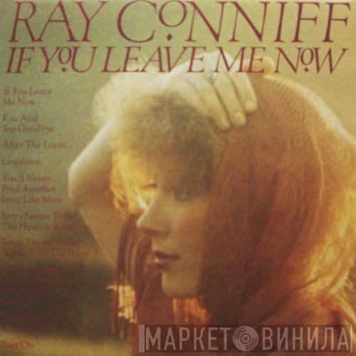 Ray Conniff - If You Leave Me Now
