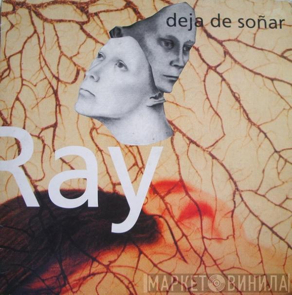 Ray  - Deja De Soñar