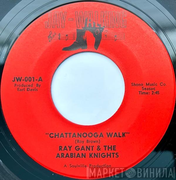 Ray Gant & Arabian Knights, The Arabian Knights  - Chattanooga Walk / Night In Arabia