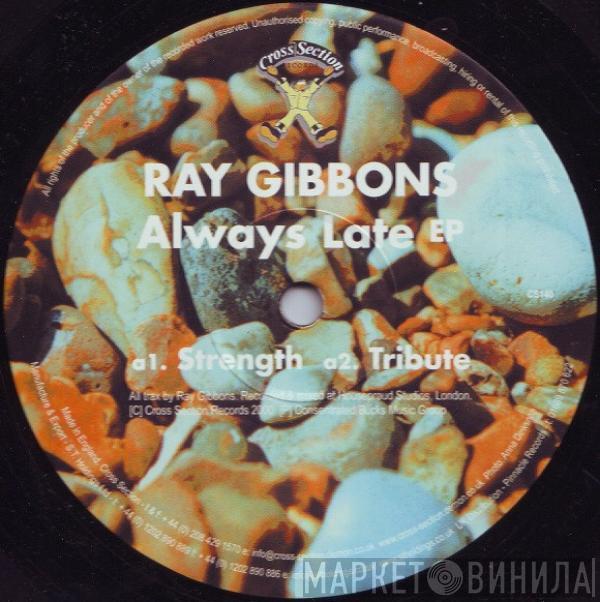 Ray Gibbons - Always Late EP