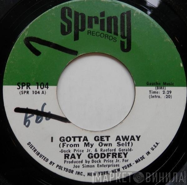 Ray Godfrey - I Gotta Get Away (From My Own Self) / Sherry Washington