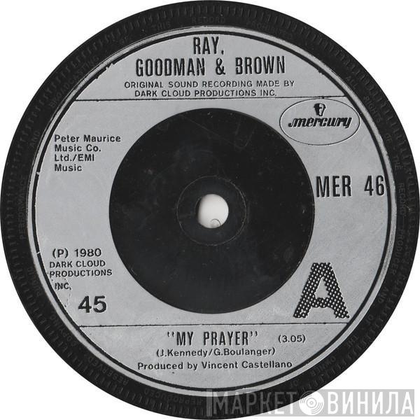  Ray, Goodman & Brown  - My Prayer