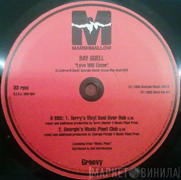 Ray Guell - Love Will Come