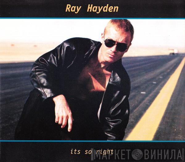 Ray Hayden - It's So Right