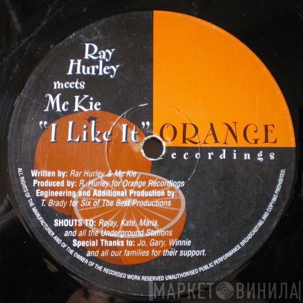 Ray Hurley, MC Kie - I Like It