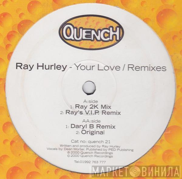 Ray Hurley - Your Love (Remixes)