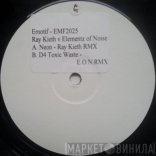 Ray Keith, Elementz Of Noize - Neon / D4 Toxic Waste (Remixes)