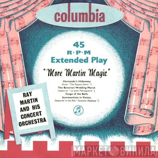 Ray Martin And His Concert Orchestra - More Martin Magic