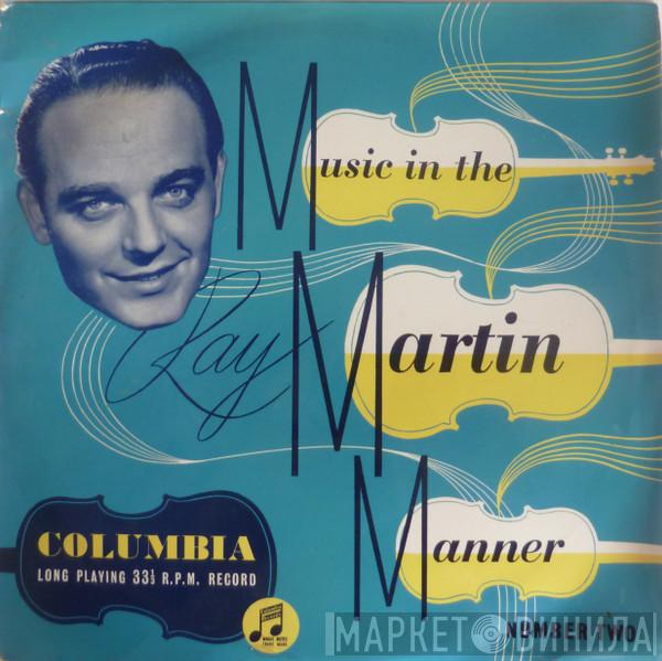 Ray Martin And His Concert Orchestra - Music In The Ray Martin Manner Volume 2