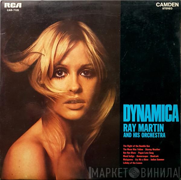  Ray Martin And His Orchestra  - Dynamica