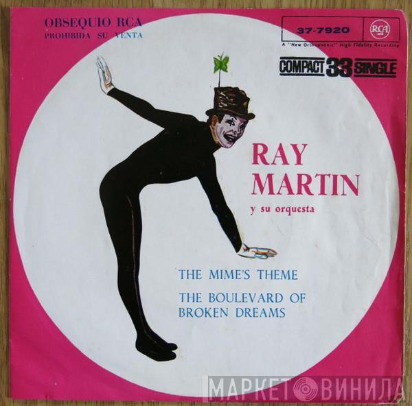 Ray Martin And His Orchestra - The Mime's Theme/The Boulevard Of Broken Dreams