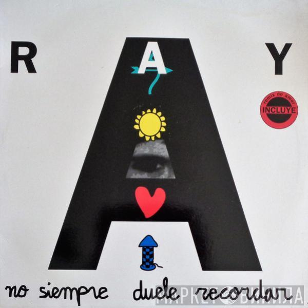 Ray  - No Siempre Duele Recordar