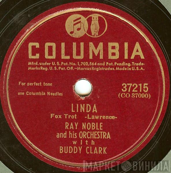 Ray Noble And His Orchestra, Buddy Clark  - Linda / Love Is A Random Thing