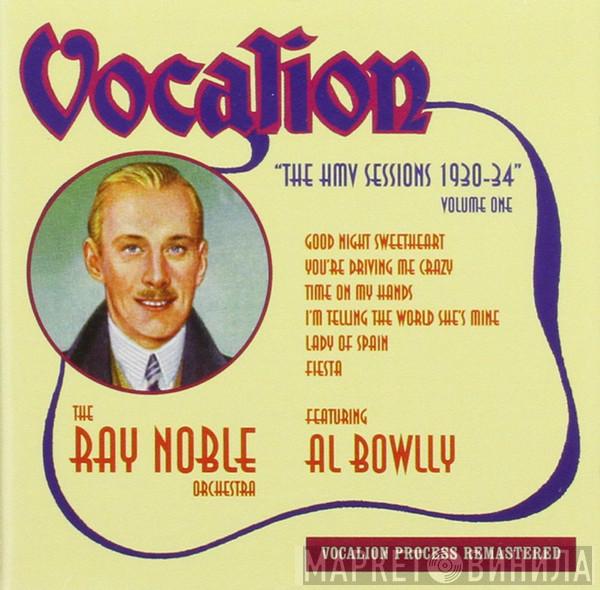 Ray Noble And His Orchestra, Al Bowlly - The HMV Sessions 1930-34 (Volume One)