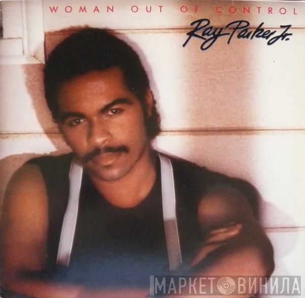 Ray Parker Jr. - Woman Out Of Control