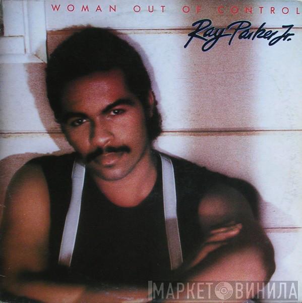  Ray Parker Jr.  - Woman Out Of Control