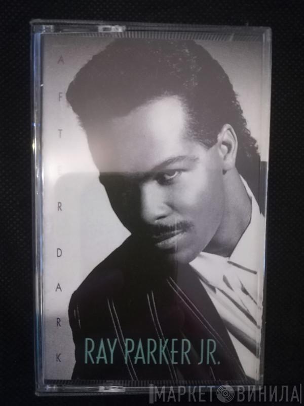  Ray Parker Jr.  - After Dark